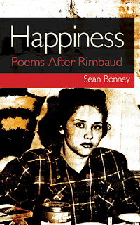b49573f378d2f5821f5dd23d876c79e9 Sean Bonney: Happiness - Poems After Rimbaud