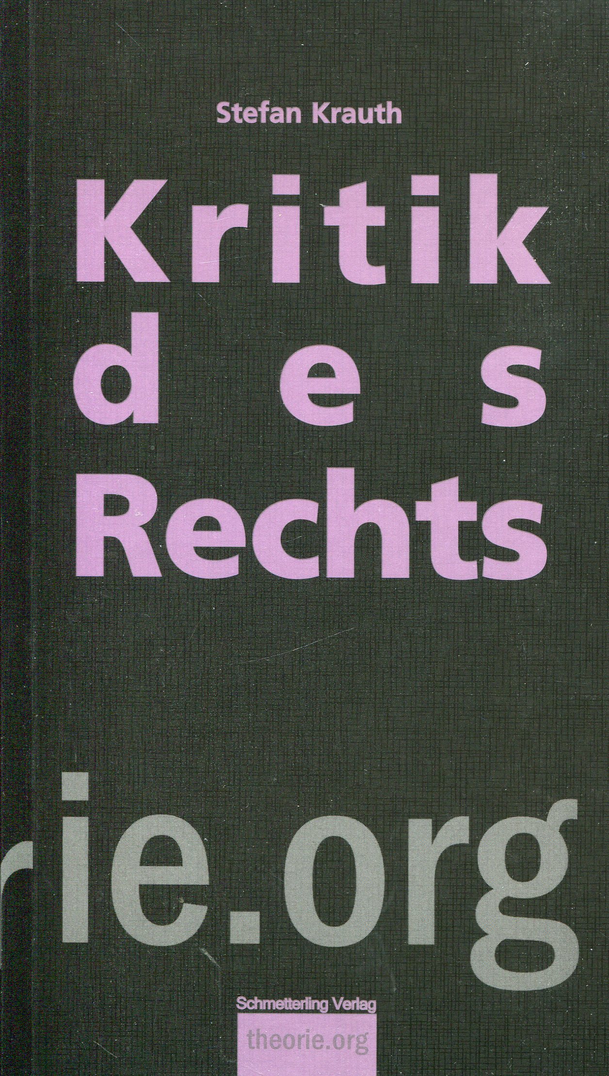 Stefan Krauth: Kritik des Rechts