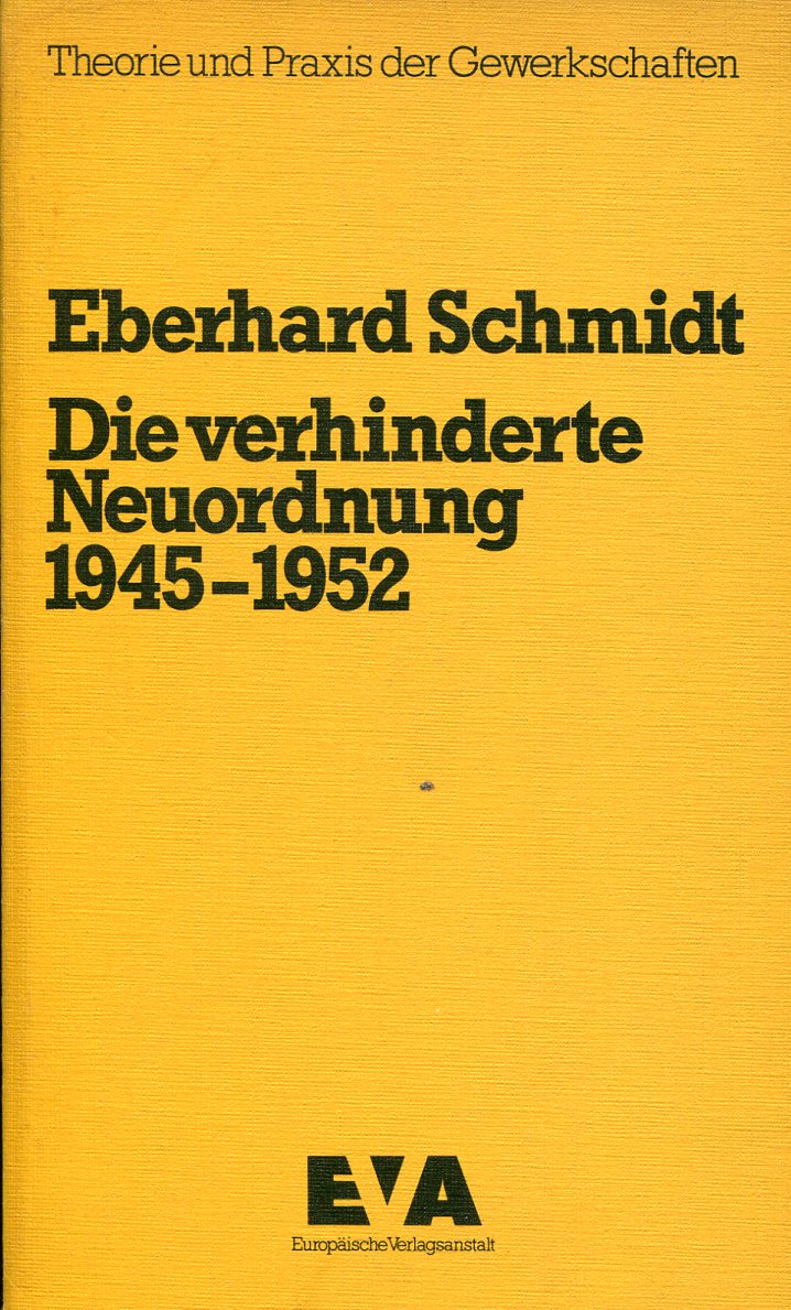 ee68ea2d3aba2d16cdfef4922d4a38d9 Eberhard Schmidt: Die verhinderte Neuordnung 1945-1952