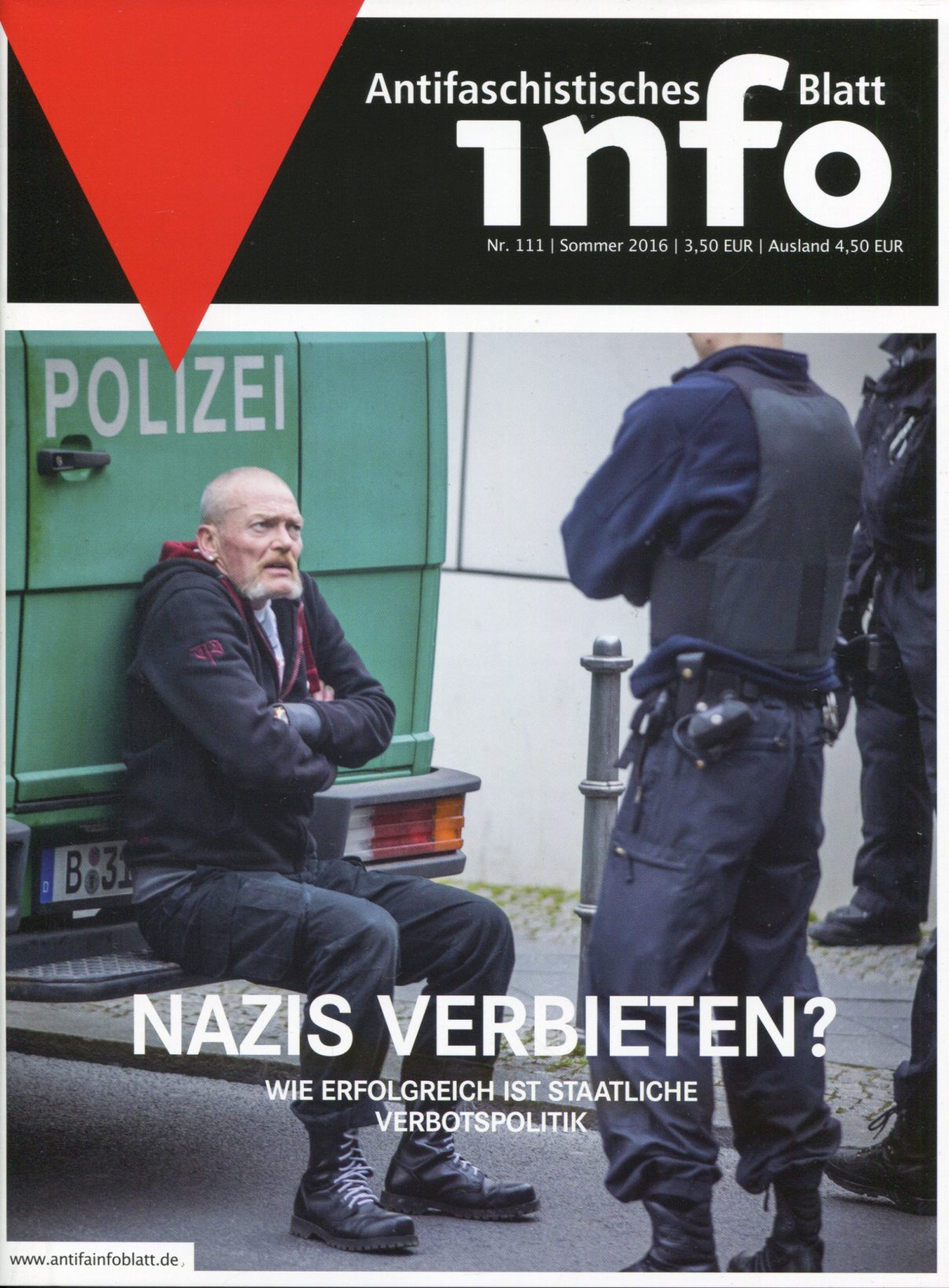 Antifaschistisches Info Blatt Nr. 111 - Nazis verbieten? Wie erfolgreich ist staatliche Verbotspolit