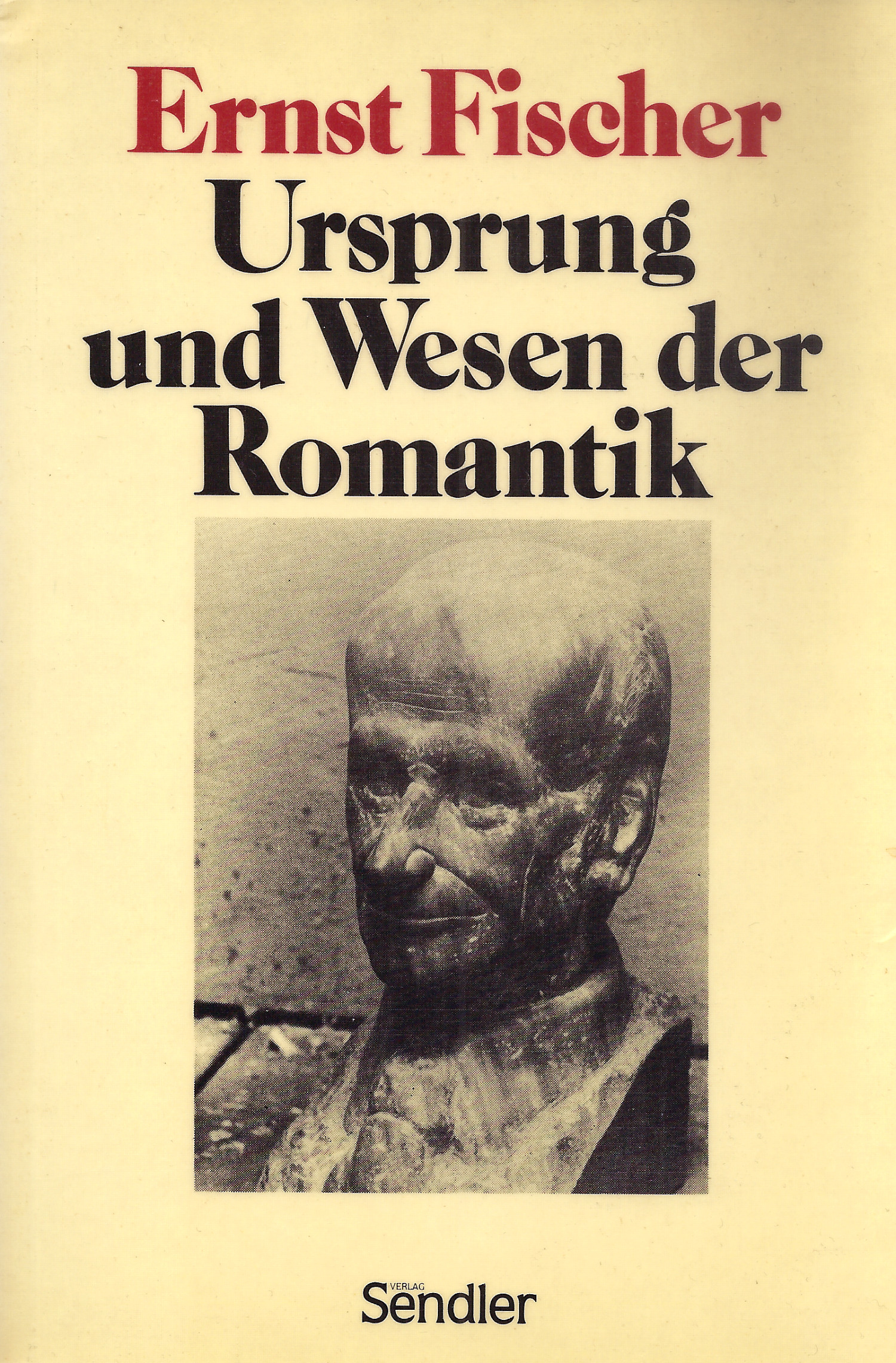 Ernst Fischer: Ursprung und Wesen der Romantik